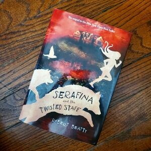 Serafina And The Twisted Staff, Robert Beatty, Hardcover